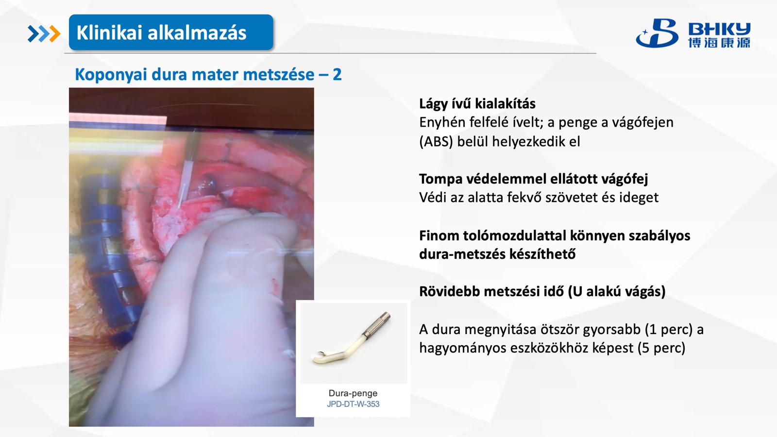 Klinikai alkalmazás — dura mater metszés 2